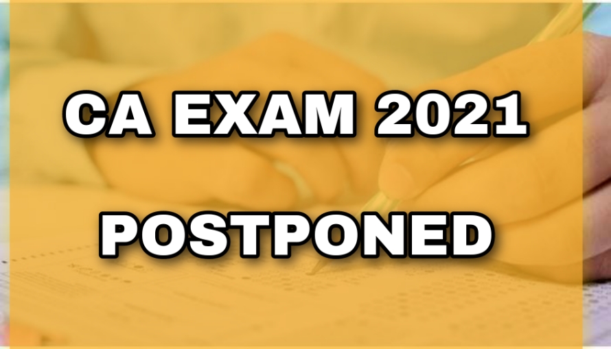 ICAI CA 2021|ca exam 2021 postponed
